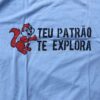 B9EE0E1E-B091-4545-BF01-BEEABFB59EEB Camiseta Teu patrão