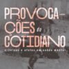 Livro Provocações do Cotidiano de nossa, agora, prossumidora Patricia Spindler.