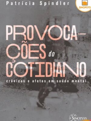 Livro Provocações do Cotidiano de nossa, agora, prossumidora Patricia Spindler.