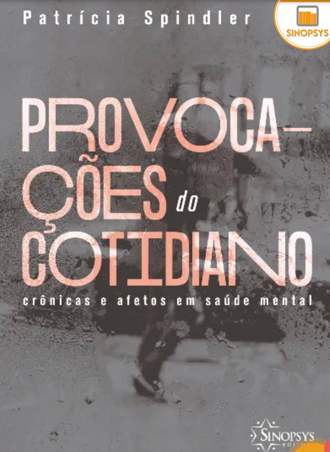 Livro Provocações do Cotidiano de nossa, agora, prossumidora Patricia Spindler.