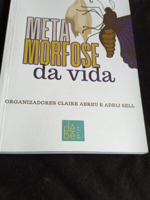 Livro Metamorfose da Vida - Volume 1