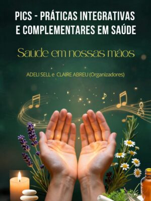 Livro: Saúde em nossas mãos - Adeli Sell e Claire Abreu